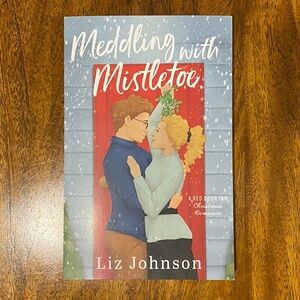 Meddling with Mistletoe: A Red Door Inn Christmas Romance by Liz Johnson